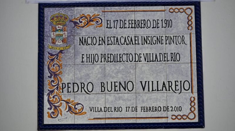 RENOVADA LA PLACA CONMEMORATIVA DEL NACIMIENTO DEL PINTOR PEDRO BUENO EN SU VIVIENDA NATAL DE VILLA DEL RÍO