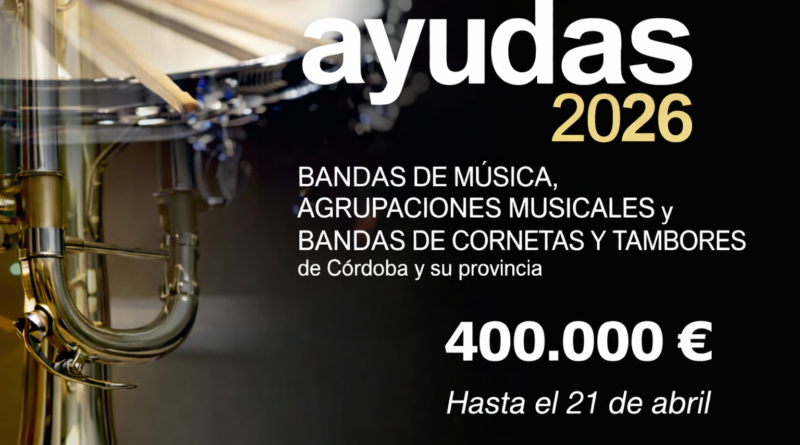 ABIERTA LA CONVOCATORIA DE AYUDAS ECONÓMICAS PARA BANDAS DE MÚSICA, AGRUPACIONES MUSICALES Y BANDAS DE CORNETAS Y TAMBORES DE LA PROVINCIA DE CÓRDOBA