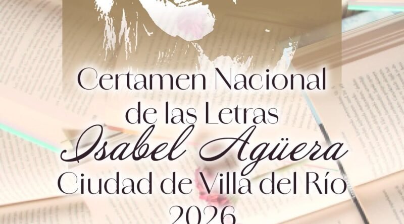 ESTE VIERNES, 2 DE OCTUBRE, SE HARÁ PÚBLICO EL FALLO DEL CERTAMEN NACIONAL DE LAS LETRAS «ISABEL AGÜERA» CIUDAD DE VILLA DEL RÍO 2026