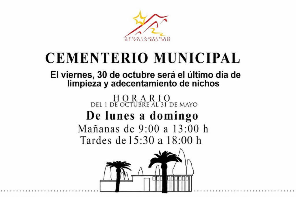 HORARIO DEL CEMENTERIO MUNICIPAL DE VILLA DEL RÍO Y ÚLTIMO DÍA PARA LA LIMPIEZA Y ADECENTAMIENTO DE NICHOS