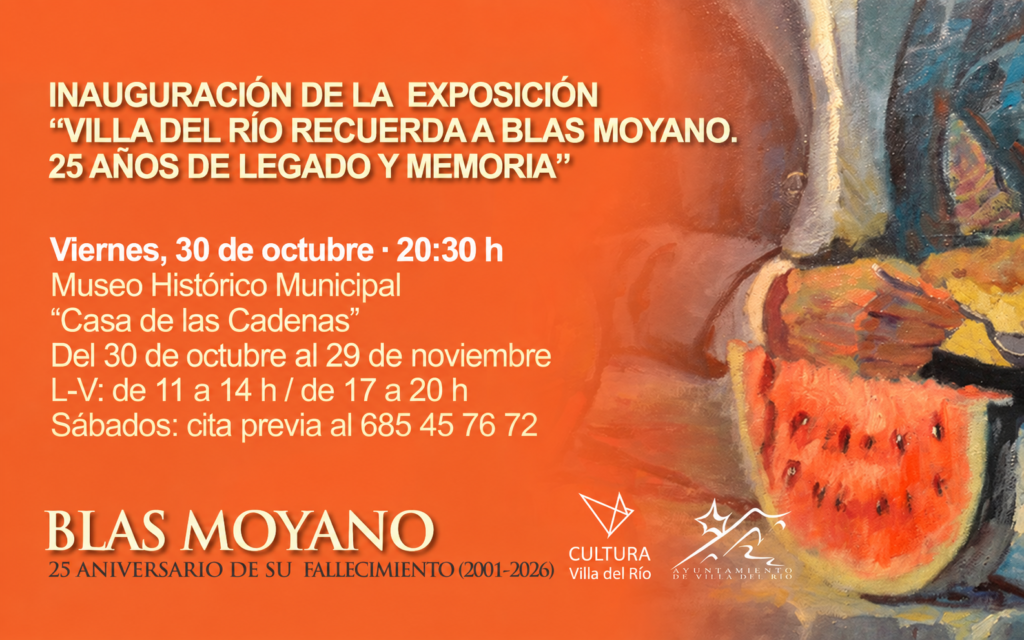 CULTURA | INAUGURACIÓN DE LA EXPOSICIÓN «VILLA DEL RÍO RECUERDA A BLAS MOYANO. 25 AÑOS DE LEGADO Y MEMORIA» CON MOTIVO DEL 25.º ANIVERSARIO DE SU FALLECIMIENTO