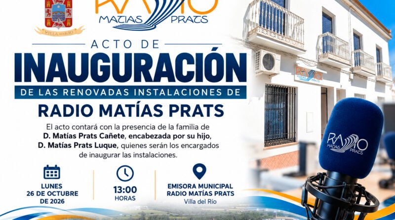 INAUGURACIÓN DE LAS RENOVADAS INSTALACIONES DE RADIO MATÍAS PRATS, LA EMISORA MUNICIPAL DE VILLA DEL RÍO